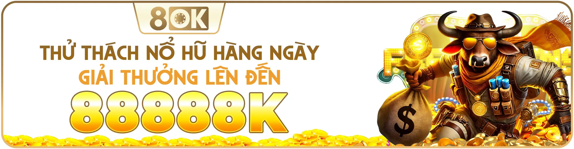 Thử thách nổ hũ hằng ngày tại 8OK
