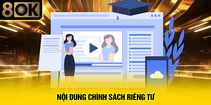 Quyền Riêng Tư 2 Nội dung chính sách riêng tư