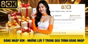 Đăng Nhập 8ok - Những Lưu Ý Trong Quá Trình Đăng Nhập