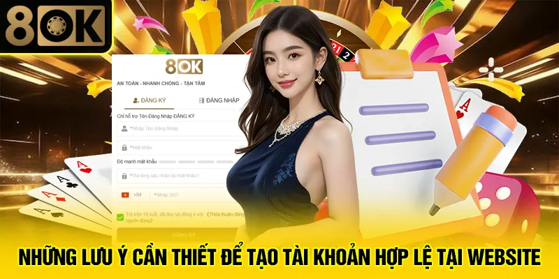 Đăng Ký 8OK 3 Những lưu ý cần thiết để tạo tài khoản hợp lệ tại website