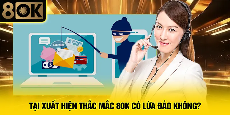 8OK Có Lừa Đảo Không 1 Tại xuất hiện thắc mắc 8OK có lừa đảo không?